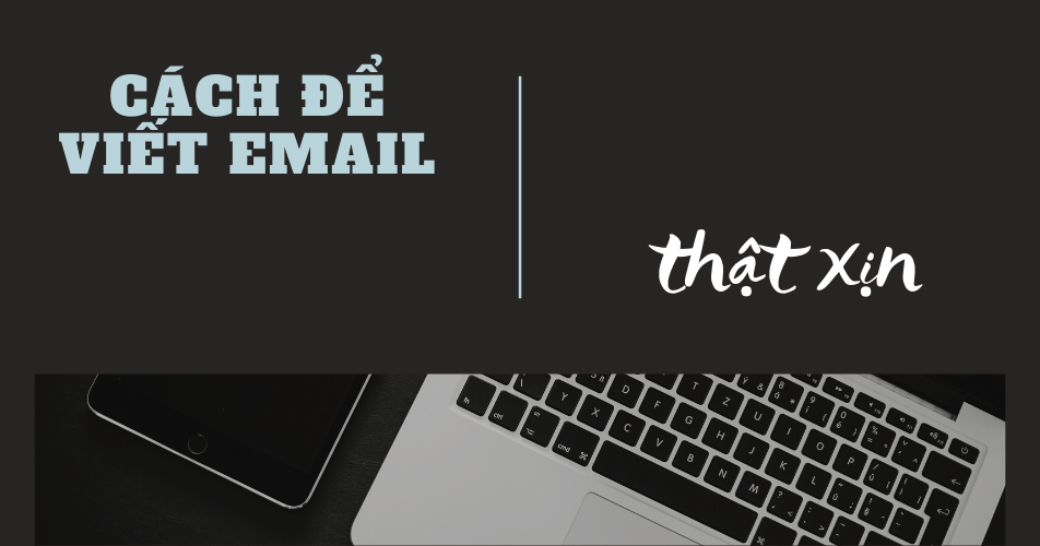 Cách để viết Email thật xịn