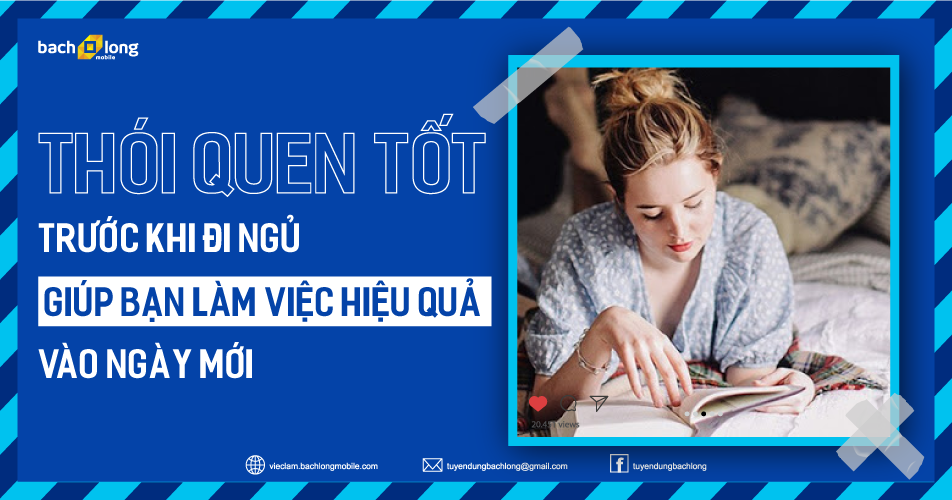 Thói quen tốt trước khi đi ngủ giúp bạn làm việc hiệu quả vào ngày mới